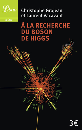 À la recherche du Boson de Higgs