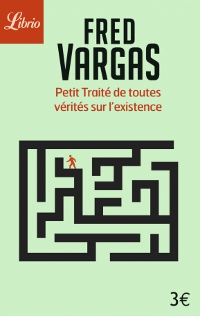Petit Traité de toutes vérités sur l'existence