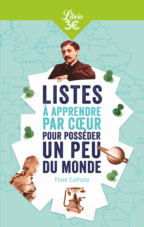 Listes à apprendre par cœur pour posséder un peu du monde, maîtriser les grands repères et entraîner sa mémoire