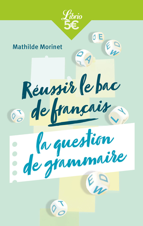 Réussir le bac de français : la question de grammaire