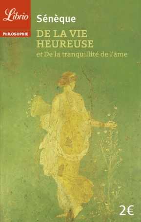 De la vie heureuse et de la tranquillité de l'amé