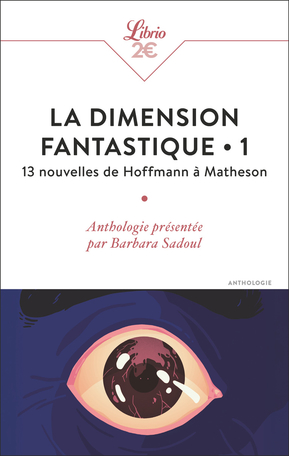 La dimension fantastique Tome 1 - 13 nouvelles de Hoffmann à Matheson 2
