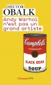 Andy Warhol n’est pas un grand artiste