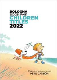 FlammarionJeunesse-Pere Castor-Bologna Book Fair-Children Titles-2022
